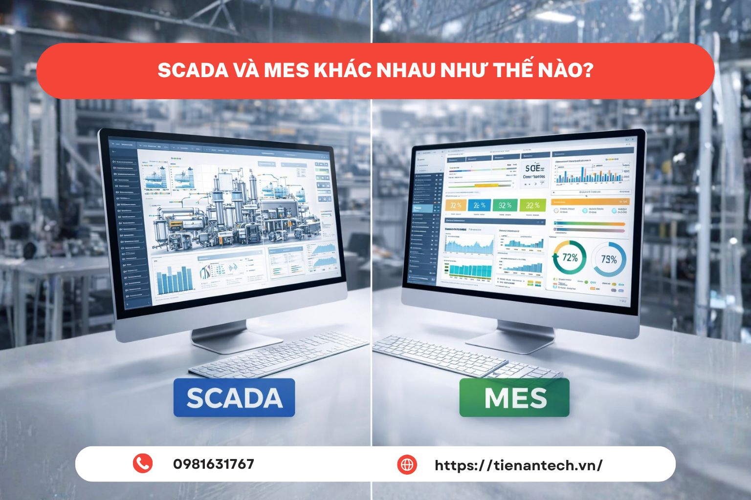 SCADA và MES khác nhau như thế nào? Doanh nghiệp nên hiểu đúng trước khi đầu tư